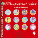 Petites pensées à l'endroit, t. 04
